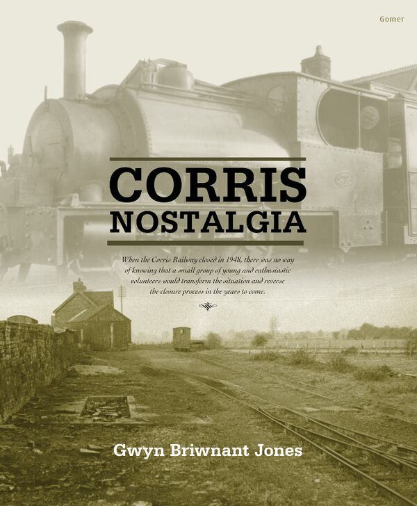 A picture of 'Corris Nostalgia' 
                              by Gwyn Briwnant Jones