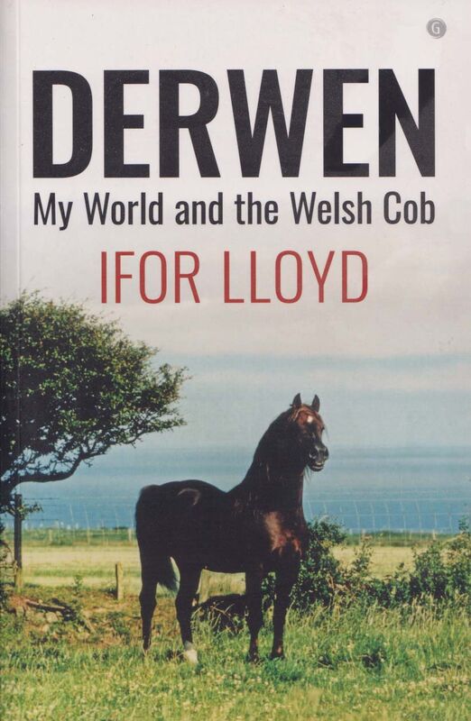 Llun o 'Derwen - My World and the Welsh Cob' gan Ifor Lloyd