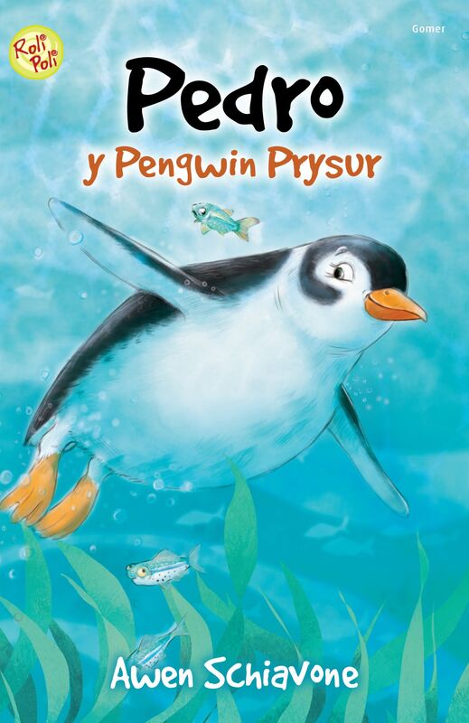A picture of 'Cyfres Roli Poli: Pedro y Pengwin Prysur' by Awen Schiavone