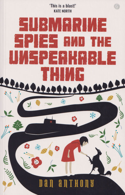 A picture of 'Submarine Spies and the Unspeakable Thing' 
                              by Dan Anthony
