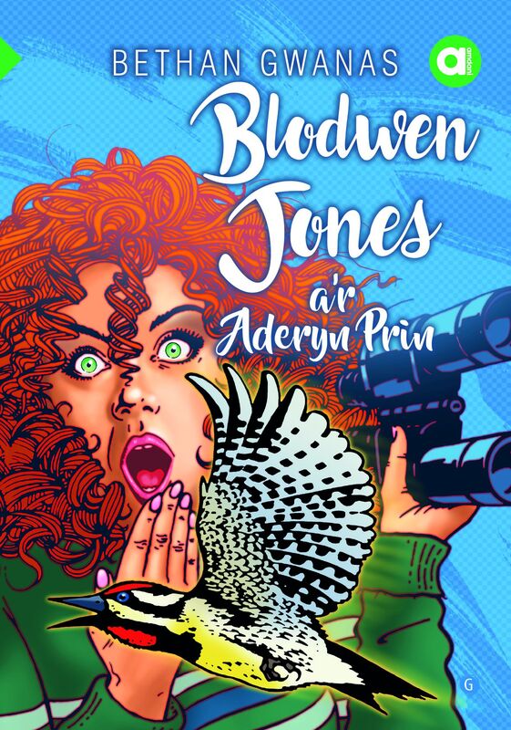 A picture of 'Cyfres Amdani: Blodwen Jones a'r Aderyn Prin' 
                              by Bethan Gwanas