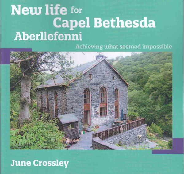 A picture of 'New Life for Capel Bethesda Aberllefenni' 
                              by June Crossley