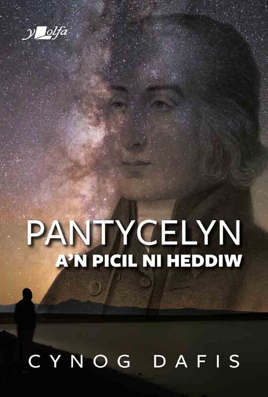 A picture of 'Pantycelyn a'n Picil Ni Heddiw (e-lyfr)' 
                              by Cynog Dafis
