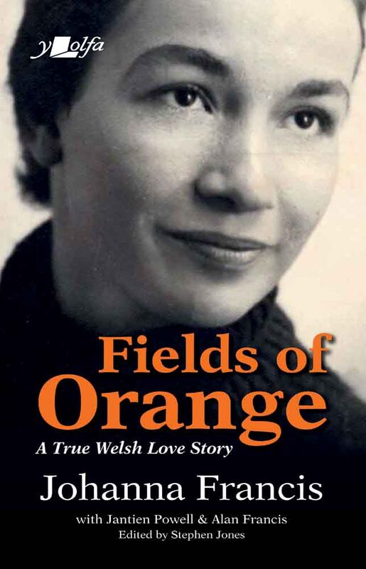 A picture of 'Fields of Orange: A True Welsh Love Story' 
                              by Johanna Francis