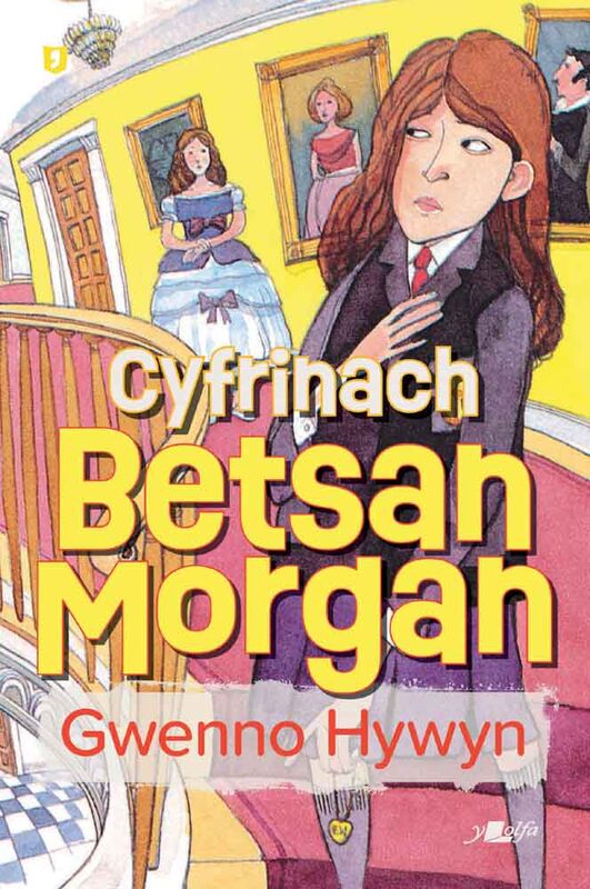 A picture of 'Cyfrinach Betsan Morgan (elyfr)' 
                              by Gwenno Hywyn