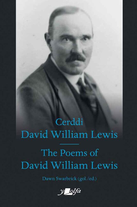 Llun o 'Cerddi David William Lewis / The Poems of David William Lewis' gan Dawn Swarbrick (gol.)