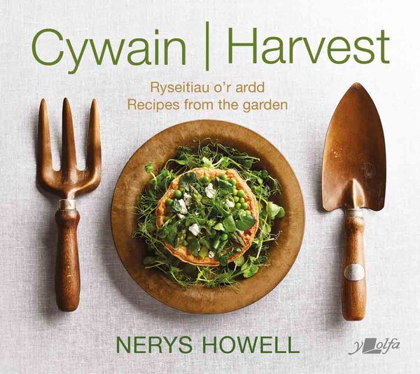A picture of 'Cywain / Harvest: Ryseitiau o'r Ardd / Recipes from the Garden' by Nerys Howell