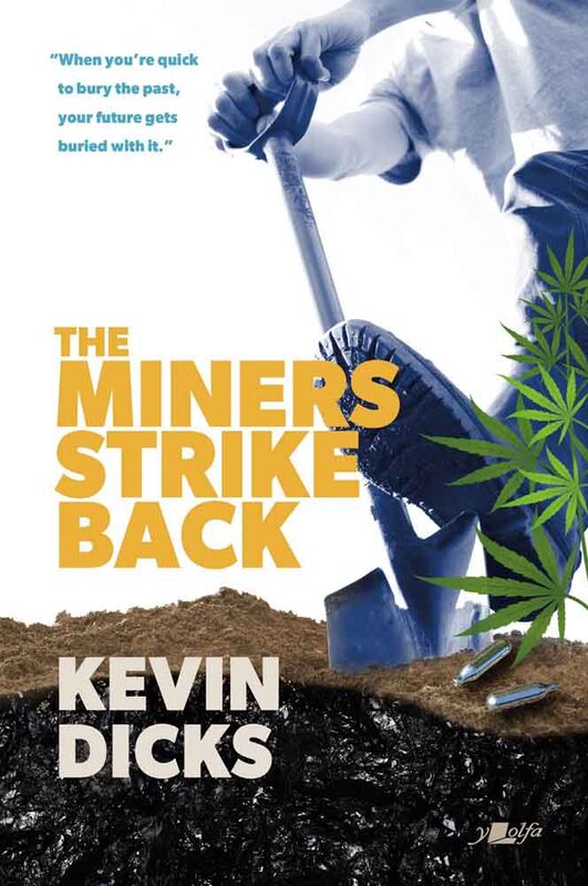 A picture of 'The Miners Strike Back' 
                              by Kevin Dicks