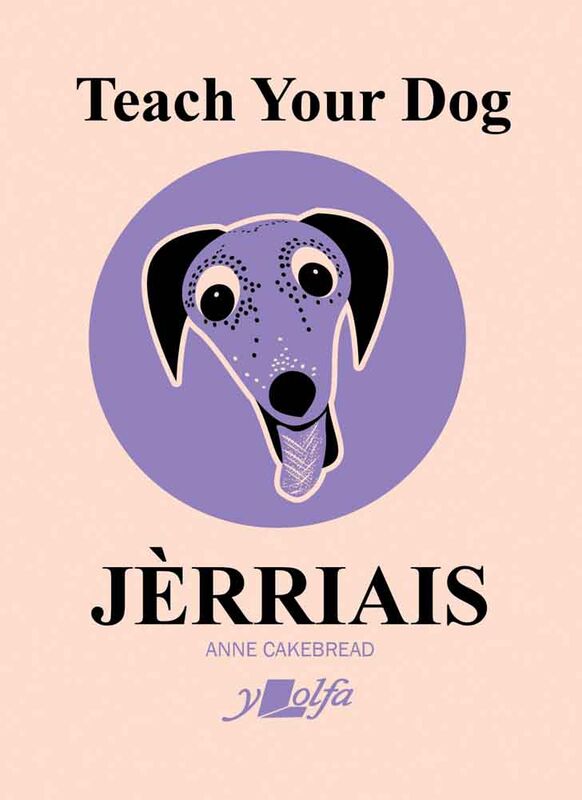 A picture of 'Teach Your Dog Jerriais' by Anne Cakebread