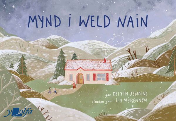 A picture of 'Mynd i Weld Nain' by Delyth Jenkins'