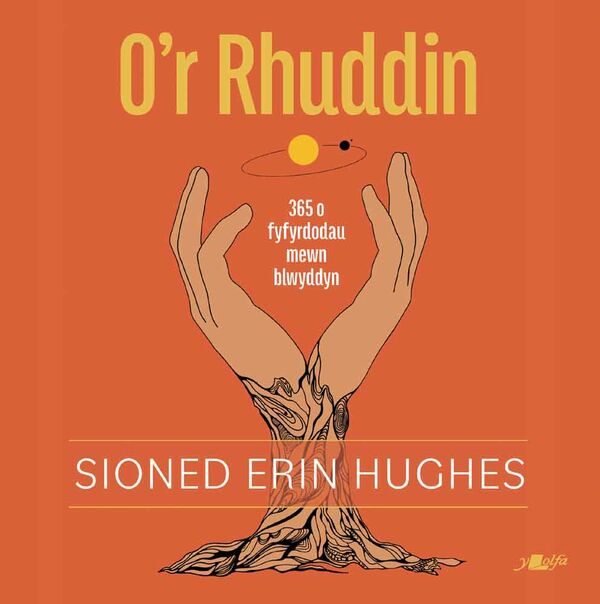 Llun o 'O'r Rhuddin - 365 o fyfyrdodau mewn blwyddyn' 
                              gan Sioned Erin Hughes