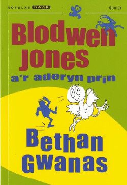 A picture of 'Nofelau Nawr: Blodwen Jones a'r Aderyn Prin' by Bethan Gwanas