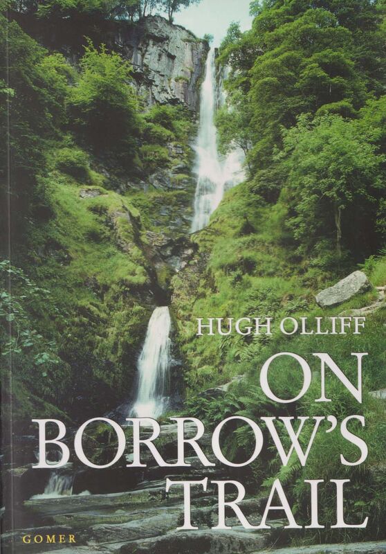 A picture of 'On Borrow's Trail - Wild Wales Then and Now' 
                              by Hugh Olliff