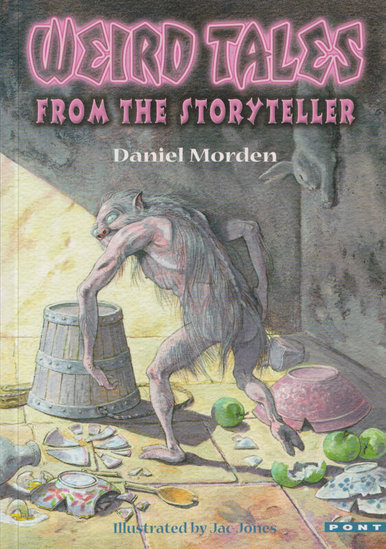 A picture of 'Weird Tales from the Storyteller' 
                              by Daniel Morden