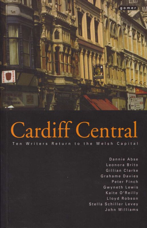 Llun o 'Cardiff Central - Ten Writers Return to the Welsh Capital' 
                              gan Francesca Rhydderch