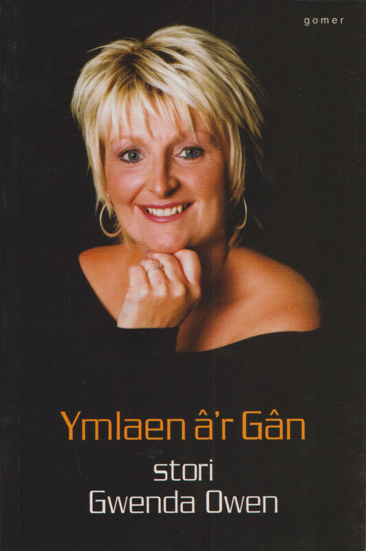 A picture of 'Ymlaen â'r Gân - Stori Gwenda Owen' 
                              by Gwenda Owen