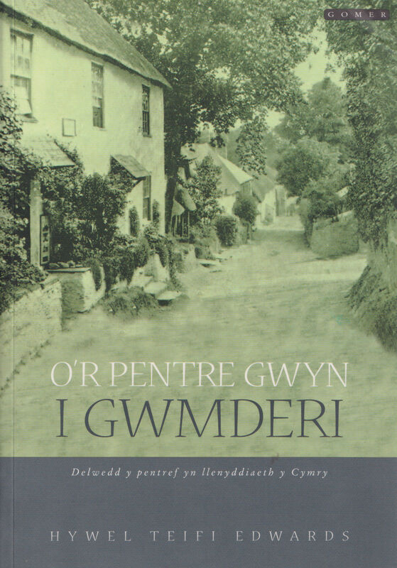 A picture of 'O'r Pentre Gwyn i Gwmderi' by Hywel Teifi Edwards