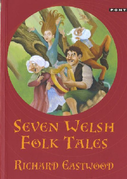 Llun o 'Seven Welsh Folk Tales' gan Richard Eastwood