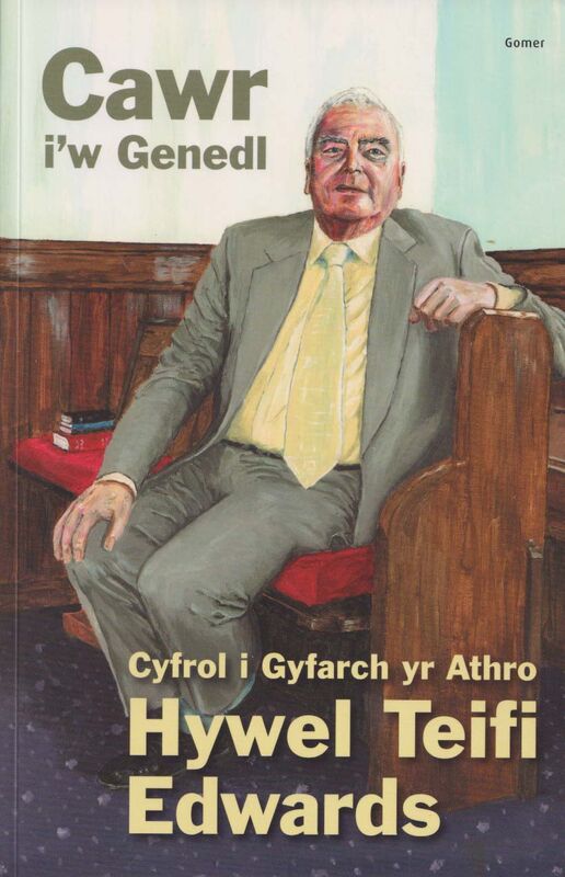 A picture of 'Cawr i'w Genedl – Cyfrol i Gyfarch yr Athro Hywel Teifi Edwards' 
                              by 