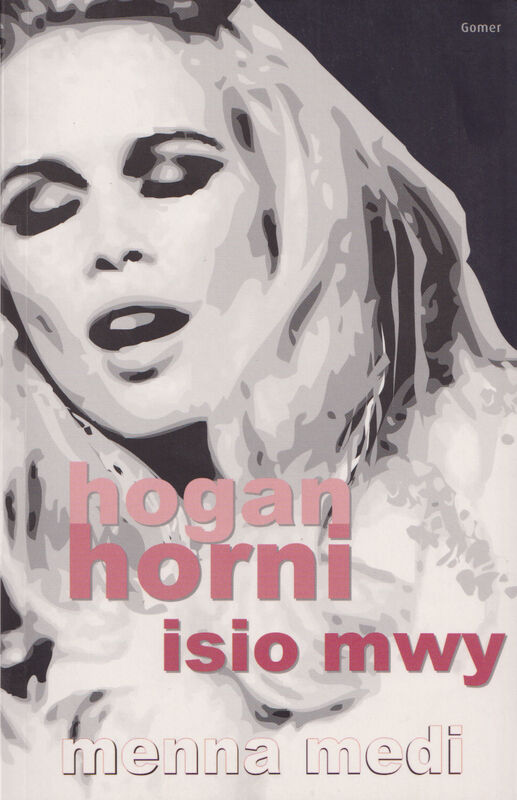A picture of 'Hogan Horni Isio Mwy' 
                              by Menna Medi