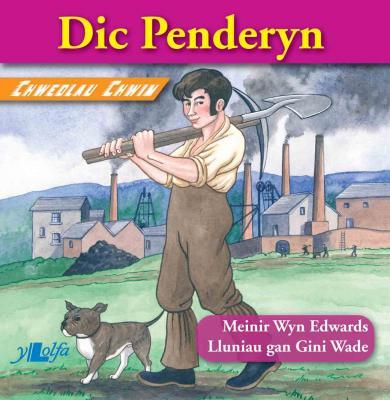 Llun o 'Dic Penderyn (Cymraeg)' 
                              gan Meinir Wyn Edwards