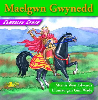 Llun o 'Maelgwn Gwynedd' 
                              gan Meinir Wyn Edwards