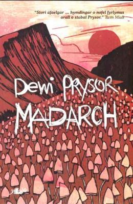 A picture of 'Madarch' 
                              by Dewi Prysor