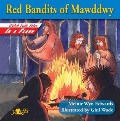 A picture of 'Red Bandits of Mawddwy' 
                              by Meinir Wyn Edwards
