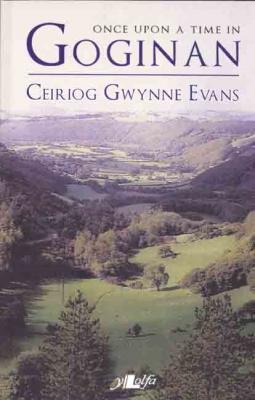 Llun o 'Once Upon a Time in Goginan' gan Ceiriog Gwynne Evans