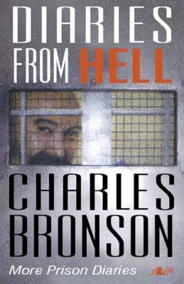 Llun o 'Diaries from Hell: More Prison Diaries' 
                              gan Charles Bronson