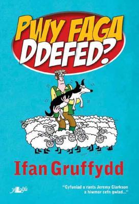 A picture of 'Pwy Faga Ddefed?' by Ifan Gruffydd
