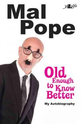 A picture of 'Old Enough to Know Better' by Mal Pope