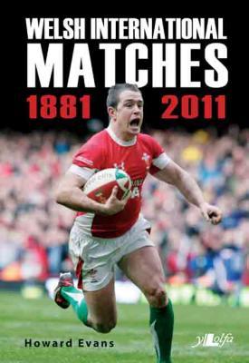 Llun o 'Welsh International Matches 1881-2011' 
                              gan Howard Evans