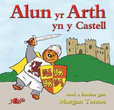 A picture of 'Alun yr Arth yn y Castell' 
                              by Morgan Tomos