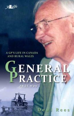 A picture of 'General Practice as it was' by Dewi Rees