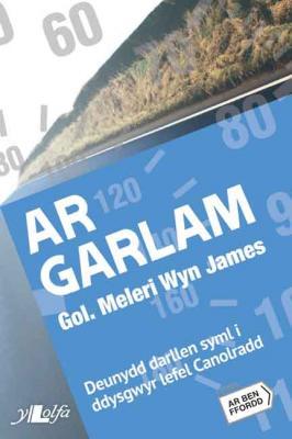 A picture of 'Ar Garlam - Lefel 3 Canolradd' 
                              by Meleri Wyn James