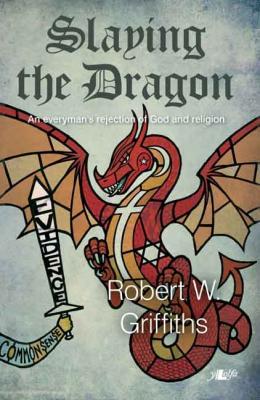 Llun o 'Slaying the Dragon' 
                      gan Robert W. Griffiths