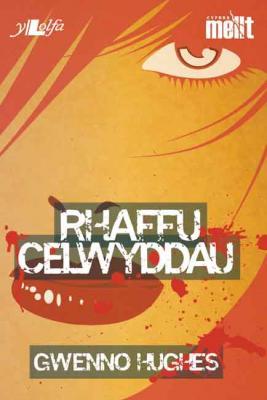 A picture of 'Rhaffu Celwyddau (elyfr)' by Gwenno Hughes