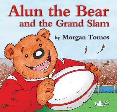 A picture of 'Alun the Bear and the Grand Slam' 
                              by Morgan Tomos