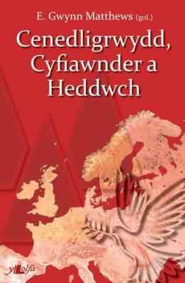 Llun o 'Cenedligrwydd, Cyfiawnder a Heddwch' gan E. Gwynn Matthews