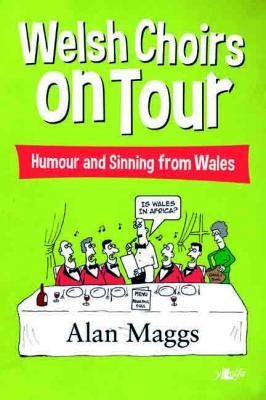 Llun o 'Welsh Choirs on Tour (ebook)' 
                              gan Alan Maggs