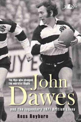 Llun o 'John Dawes: The Man who changed the world of Rugby' gan Ross Reyburn