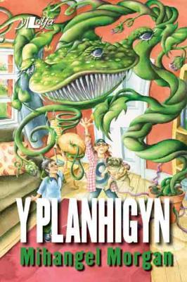 A picture of 'Y Planhigyn (elyfr)' by Mihangel Morgan