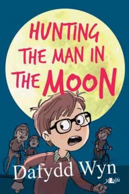 Llun o 'Hunting the Man in the Moon (Ebook)' 
                              gan Dafydd Wyn