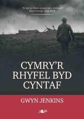Llun o 'Cymry'r Rhyfel Byd Cyntaf'