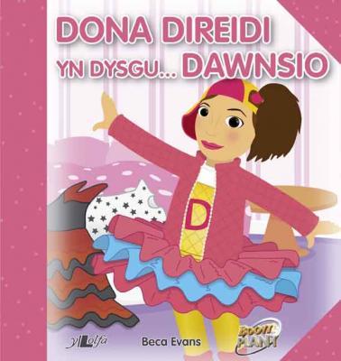A picture of 'Dona Direidi yn dysgu...Dawnsio'