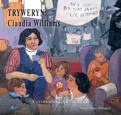 A picture of 'Tryweryn: Claudia Williams' by Ceridwen Lloyd-Morgan