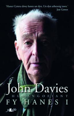 A picture of 'Hunangofiant John Davies: Fy Hanes I (elyfr)' 
                      by John Davies