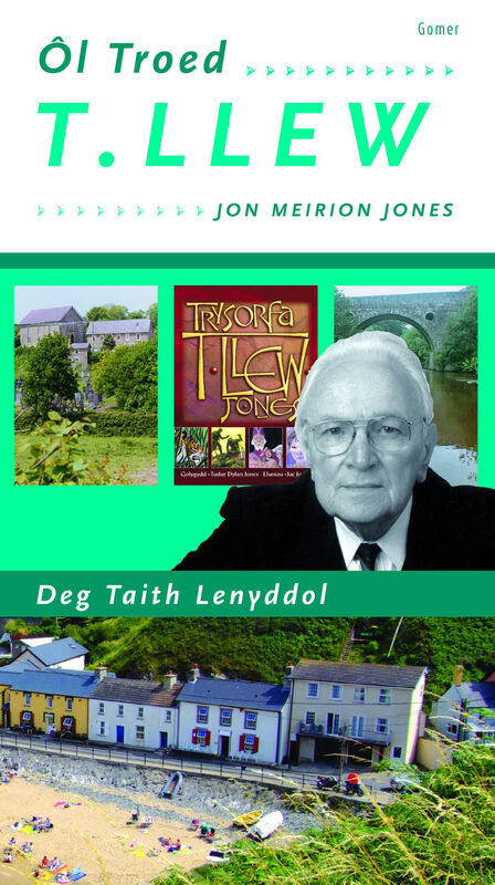 A picture of 'Ôl Troed T. Llew - Deg Taith Lenyddol' by Jon Meirion Jones