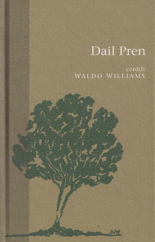 A picture of 'Cyfres Clasuron: Dail Pren' 
                              by Waldo Williams